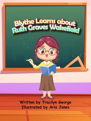 cover image of Blythe Learns about Ruth Graves Wakefield